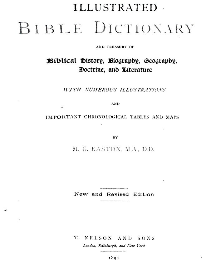The title page of Easton's Illustrated Bible Dictionary, naming M. G. Easton as author, in the new and revised edition published by T. Nelson and Sons in 1894.
