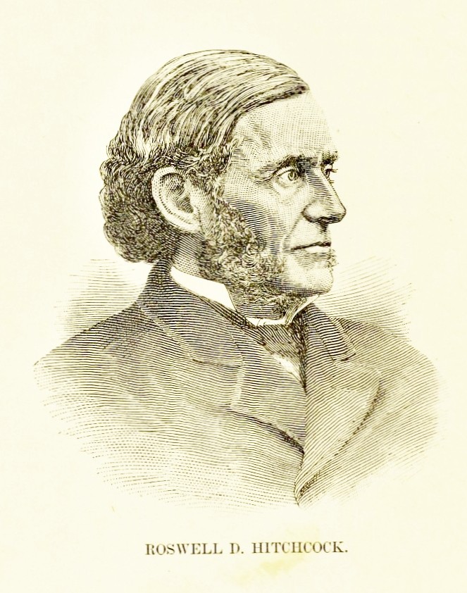 An engraved portrait of Roswell D. Hitchcock, a bearded man in profile wearing a dark coat, captioned with his name.