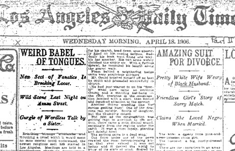 The Los Angeles Daily Times of April 18, 1906 reports the Azusa Street Revival under the headline 'Weird Babel of Tongues.'